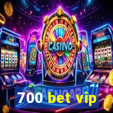 700 bet vip